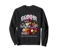 Bloom Dream Life Floral Nature Quote Sudadera