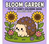Bloom Garden - Cozy Bold & Easy Coloring Book for Kids and Adults: 40 Floral Designs Featuring Flowers and Plants to Color & Relax (Cozy Garden Series)