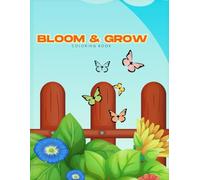 Bloom & Grow Coloring Book: Garden coloring book