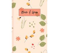 Bloom & Grow Journal
