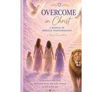Bloom in Christ: A Christian Journal for Women to Grow in Faith, Heal, and Draw Closer to God