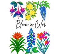 Bloom in Color: A Flower Coloring Book for Adults and Teens with 50 Beautiful Designs for Relaxation, Stress Relief, and Creative Expression