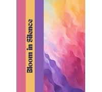 Bloom in Silence: A Minimalist Journal for Self-Growth