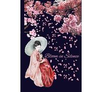 Bloom in Silence: Aesthetic Japanese-Inspired Notebook: Elegant Floral Journal for Writing, Self-Reflection & Creative Thoughts