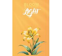 Bloom In You'r Own Light: Take A Pen And Write Down What Makes You The Happiest.