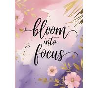 Bloom into Focus | Feminine Blush Pink Productivity & Goal Setting Notebook | Minimalist Aesthetic Writing Journal for Self-Care, Reflection, and ... writing, reflection, and daily organization