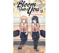 Bloom Into You Nº 02/03 (novela)