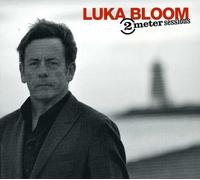 Bloom, Luka - 2 Meter Sessions