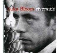 Bloom, Luka - Riverside