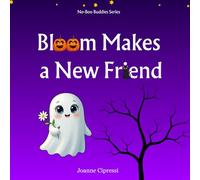 Bloom Makes a New Friend: Not all ghosts are spooky-some just want to share flowers and make buddies.