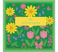 Bloom! My First Floral Coloring Book (My First Coloring Books)
