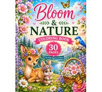 Bloom & Nature Coloring Book for Kids Ages 4-8: 30 Fun and Easy Coloring Pages of Flowers, Butterflies, Birds, Animals and Nature Scenes