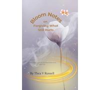 Bloom Notes for Forgiving What Hurt You: A Gentle Guided Journal for Letting Go Without Losing Yourself