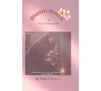 Bloom Notes for the Grieving Heart: A Gentle Guided Journal for Healing After Loss