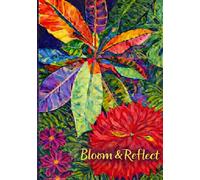 Bloom & Reflect