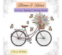 Bloom & Relax: A Cozy Spring Coloring Book
