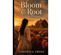 Bloom & Root (A Bloom & Root Universe Romance)