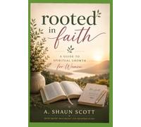 Bloom: Rooted in Faith - A Guide to Spiritual Growth for Women