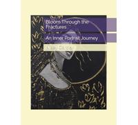Bloom Through the Fractures: An Inner Portrait Journey