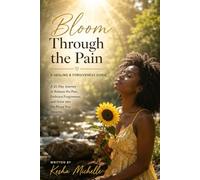 Bloom through the pain