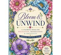 Bloom &Unwind: coloring book for relaxation