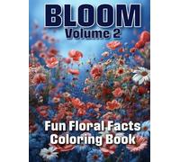 BLOOM: Volume 2: A Country Living Adult Coloring Book Featuring Beautiful Floral Illustrations and Fascinating Flower Facts