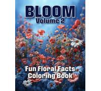 BLOOM Volume 2: A Country Living Adult Coloring Book Featuring Beautiful Floral Illustrations and Fascinating Flower Facts
