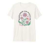 Bloom Where God Plants You Bible Bloom Where You Are Planted Camiseta Premium