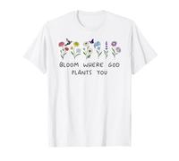 Bloom Where God Plants You Christian Bible Verse Scripture Camiseta