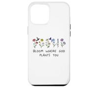 Bloom Where God Plants You Christian Bible Verse Scripture Carcasa para iPhone 12 Pro MAX