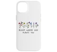 Bloom Where God Plants You Christian Bible Verse Scripture Carcasa para iPhone 14 Plus