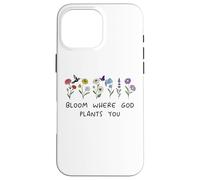 Bloom Where God Plants You Christian Bible Verse Scripture Carcasa para iPhone 16 Pro MAX