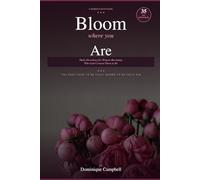 Bloom Where you are: Daily devotions for women becoming who God created them to be