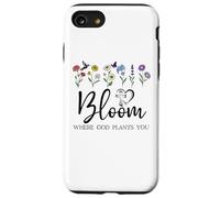 Bloom Where You Are Planted God Quote Bible Verse Christian Carcasa para iPhone SE (2020) / 7/8
