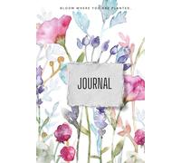 Bloom Where You Are Planted: Journal