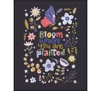 Bloom Where You Are Planted Journal: Cute Floral Composition Notebook to Write & Record Thoughts, Notes, Daily Reflections | Aesthetic Inspirational ... for Women, Teens, Girls, Teachers, Mothers