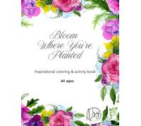 Bloom Where You're Planted