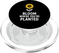 Bloom Where You'Re Planted Sunflower Inspirational Art PopSockets PopGrip para MagSafe