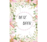 Bloom with Every Page: A Beautiful Floral Notebook for Writing, Journaling, Notes & Daily Thoughts