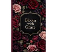 Bloom with Grace