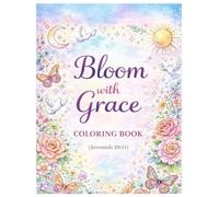Bloom With Grace: Bible Verses & Affirmations Coloring Book for Women