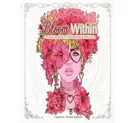 Bloom Within: A Coloring Book of Affirmations & Self-Love