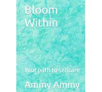 Bloom Within: Your path to selfcare