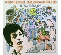 Bloomfield,Michael - It'S Not Killing Me