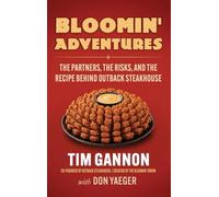 Bloomin' Adventures: The Partners, the Risks, and the Recipe Behind Outback Steakhouse