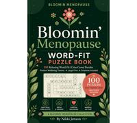 Bloomin Menopause Crossword Word Fit Puzzle Book: 100 Relaxing Word-Fit (Criss-Cross) Puzzles for Women | Positive Wellbeing Themes | Large Print | ... women word search puzzle book series)