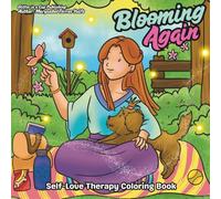 Blooming Again: Self-Love Therapy Coloring Book
