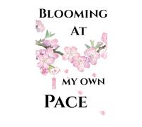 Blooming at my own pace: Because Growth Doesn't Need To Be Rushed