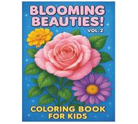 Blooming Beauties Stress Relief Coloring Book VOL.2: Coloring Book for Kids, Bold and Easy, Simple and Big Designs for Relaxation.