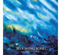 BLOOMING BONES - The Shores Of Delusion